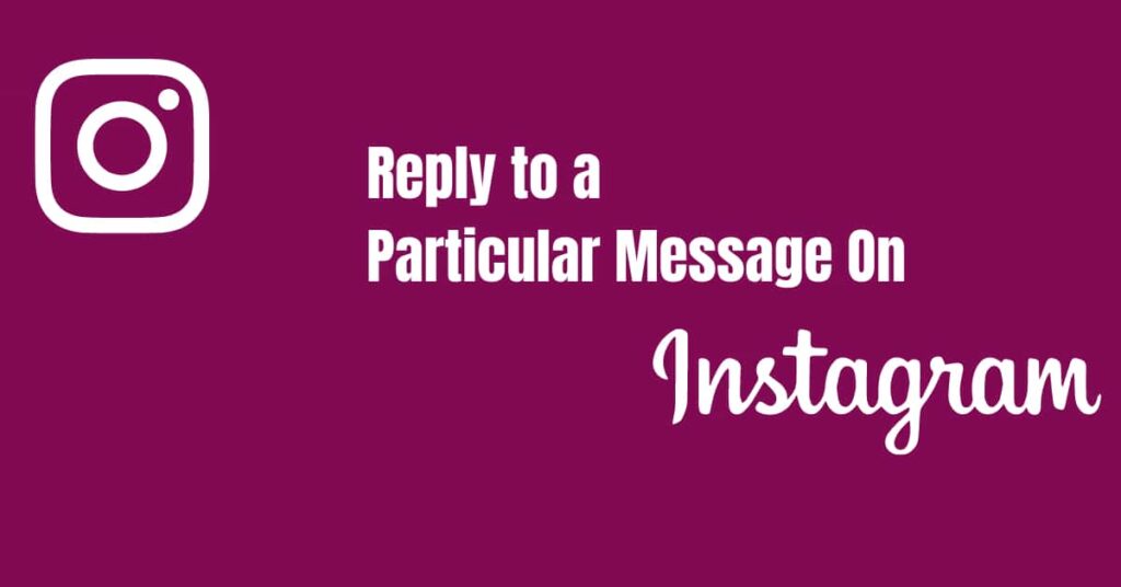 How To Reply A Particular Message In Instagram DM 2021 » Howtotipsntricks